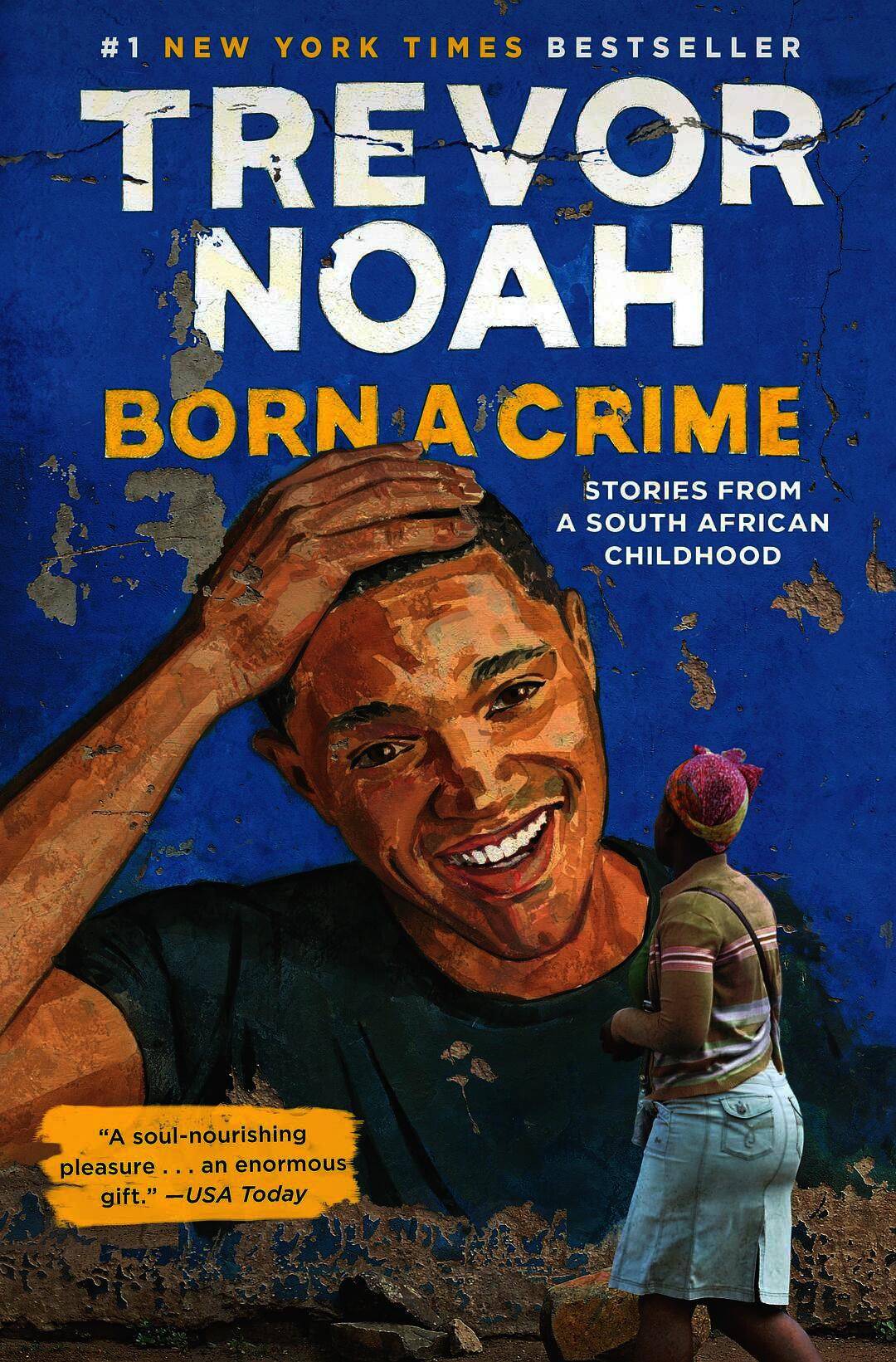 Born a Crime:Stories from a South African Childhood