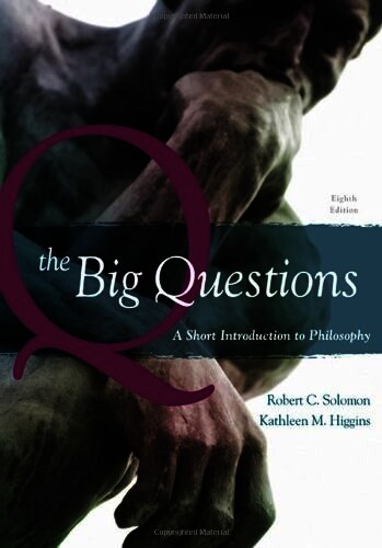 The Big Questions:A Short Introduction to Philosophy